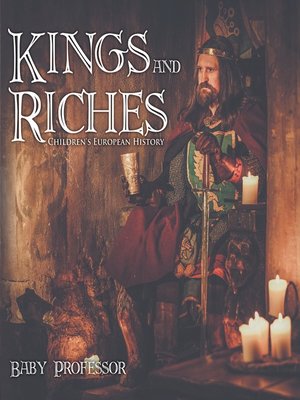 cover image of Kings and Riches--Children's European History